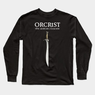 Orcrist - The Goblin Cleaver - Fantasy Long Sleeve T-Shirt